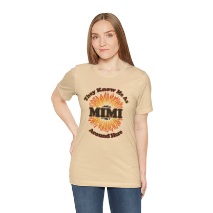 Me conocen como MIMI por aquí Girasol - Camiseta de manga corta Unisex Jersey