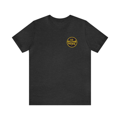 US Welcome Patrol Parody - Unisex Jersey Short Sleeve Tee - OCDandApparel