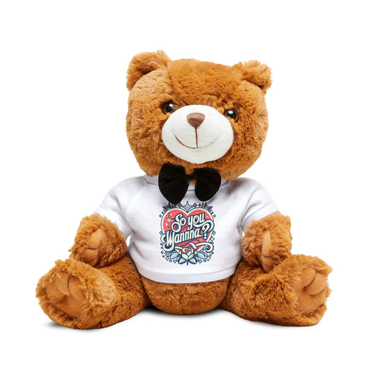 So You Wanna - Teddy Bear with T-Shirt - OCDandApparel