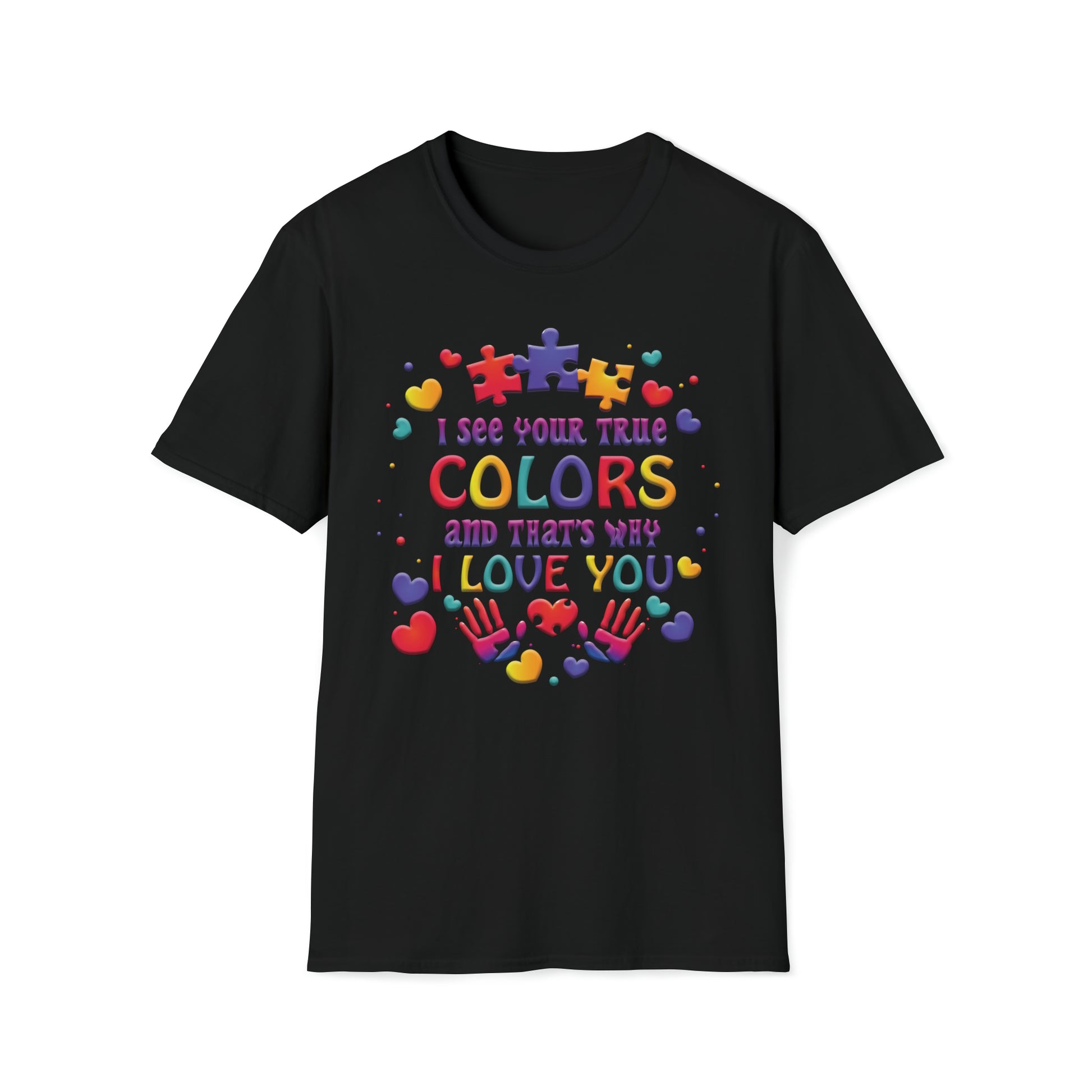 I See Your True Colors and That's Why I Love You - Unisex Softstyle T-Shirt - OCDandApparel