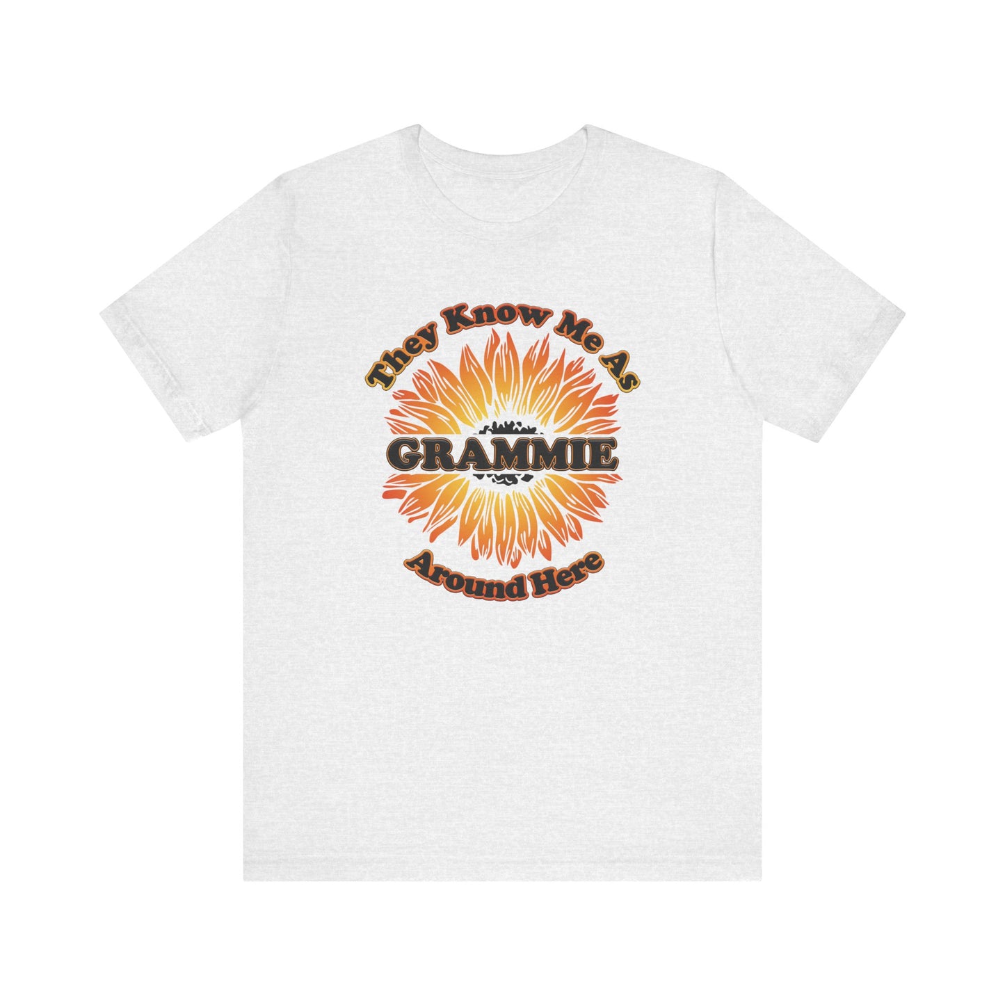 They Know Me As Grammie Around Here Sunflower - Unisex Jersey Short Sleeve Tee