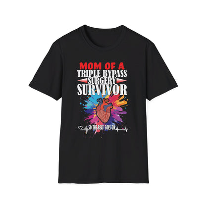 Mom of a Triple Bypass Surgery Survivor - Unisex Softstyle T-Shirt