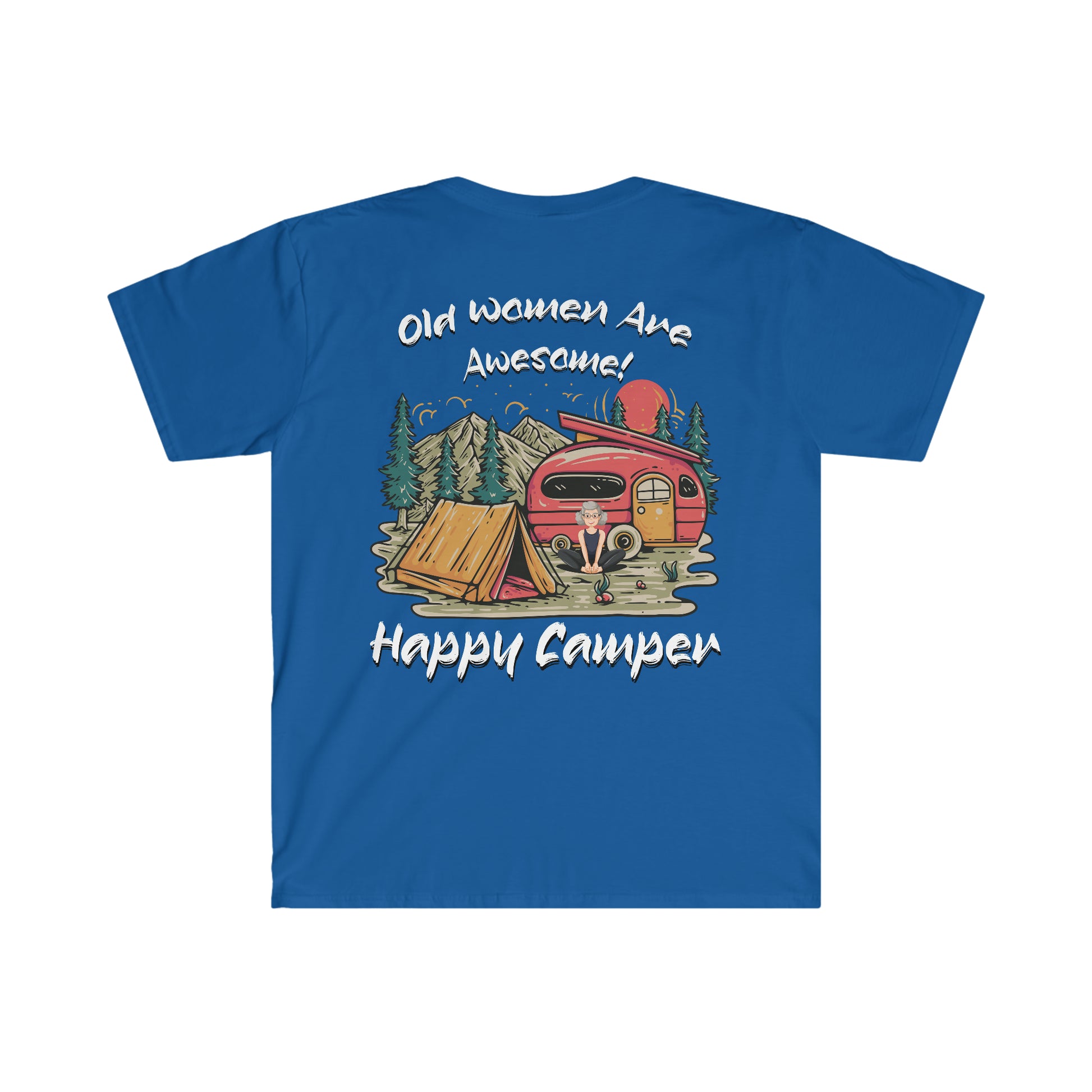 Old Women Are Awesome Happy Camper - Unisex Softstyle T-Shirt - OCDandApparel