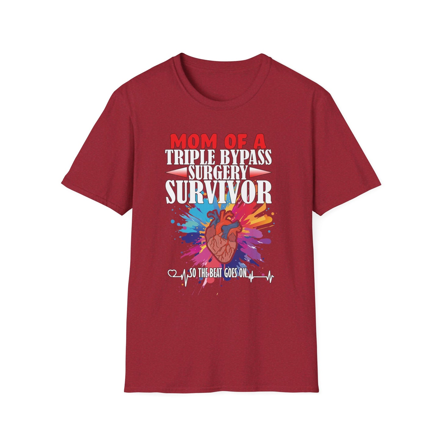 Mom of a Triple Bypass Surgery Survivor - Unisex Softstyle T-Shirt