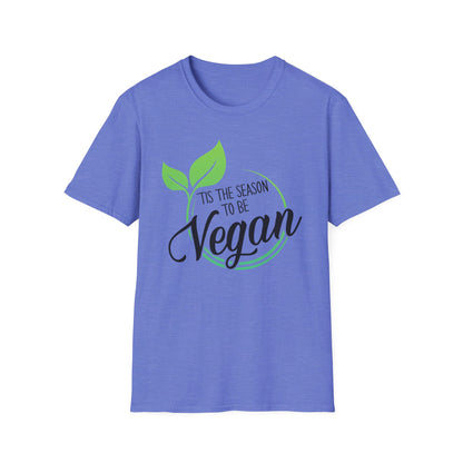 Tis the Season to be Vegan - Unisex Softstyle T-Shirt - OCDandApparel