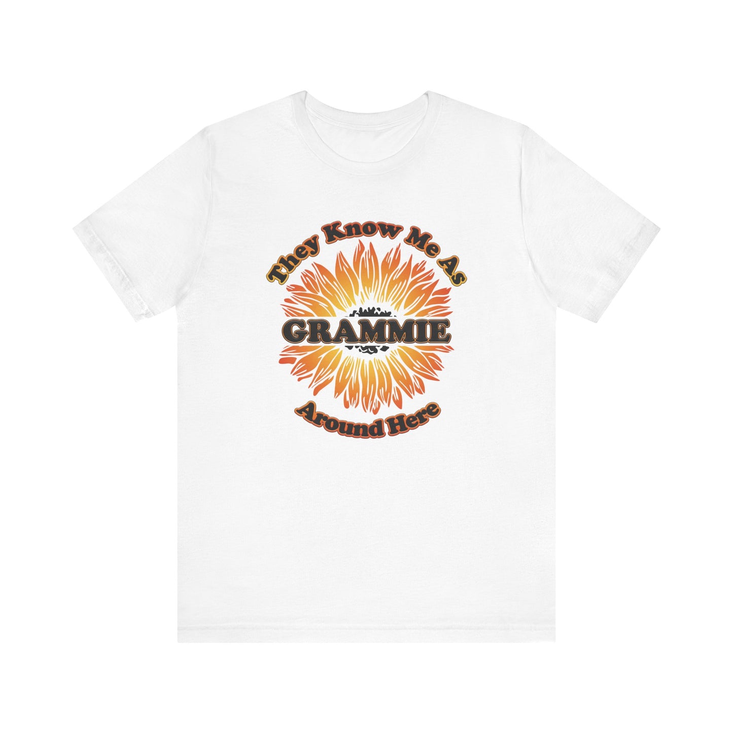 They Know Me As Grammie Around Here Sunflower - Unisex Jersey Short Sleeve Tee