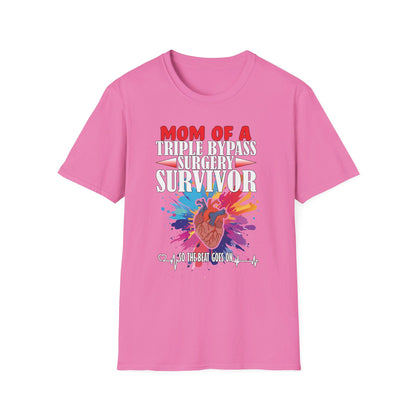 Mom of a Triple Bypass Surgery Survivor - Unisex Softstyle T-Shirt