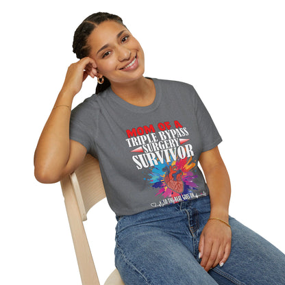 Mom of a Triple Bypass Surgery Survivor - Unisex Softstyle T-Shirt