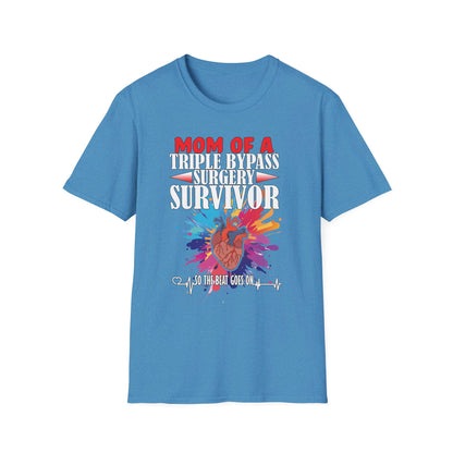 Mom of a Triple Bypass Surgery Survivor - Unisex Softstyle T-Shirt