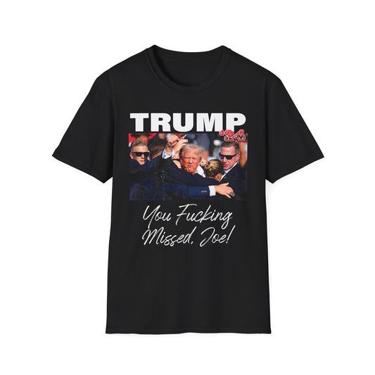 Trump - You Missed, Joe! - Unisex Softstyle T-Shirt - OCDandApparel