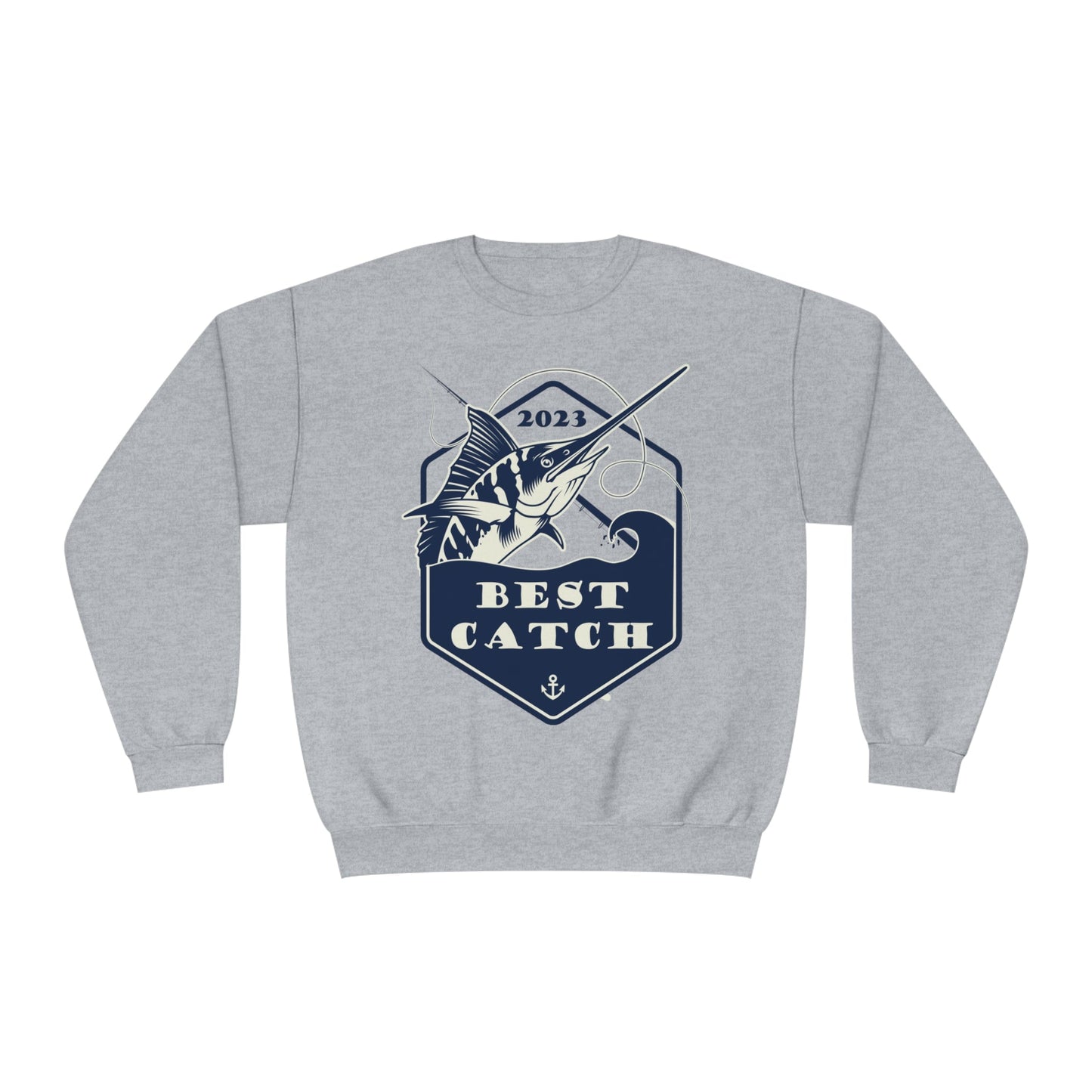 Best Catch - Unisex NuBlend® Crewneck Sweatshirt - Ohio Custom Designs & Apparel LLC