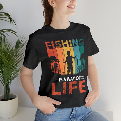 Fishing is a Way of Life - Unisex Jersey Short Sleeve T-Shirt - Ohio Custom Designs & Apparel LLC