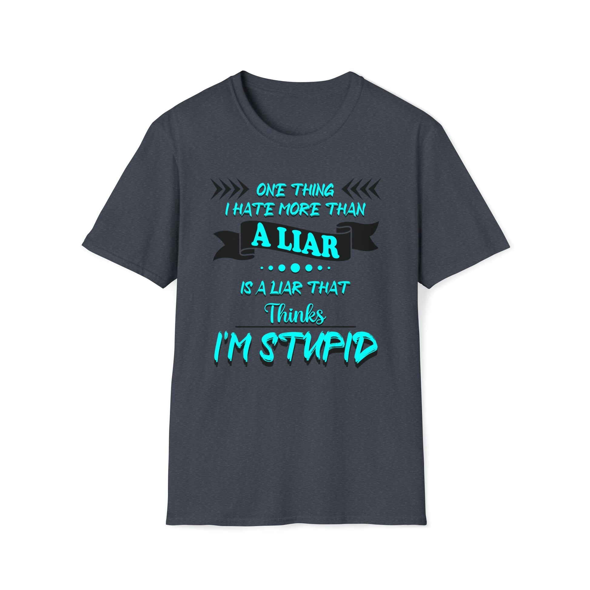 Hate A Liar Shirt - Unisex Softstyle - Ohio Custom Designs & Apparel LLC
