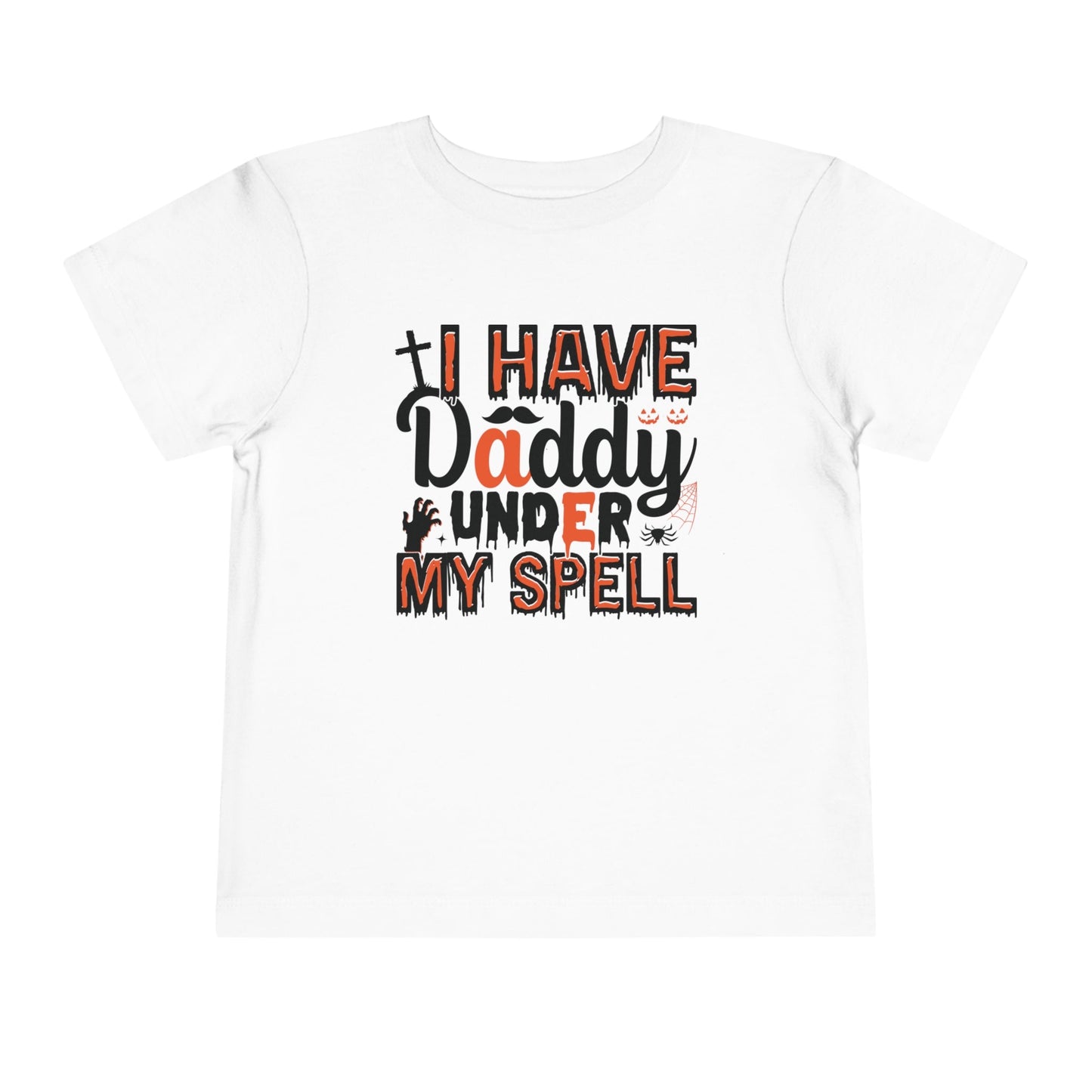 I Have Daddy Under My Spell - Toddler Short Sleeve Tee - Ohio Custom Designs & Apparel LLC