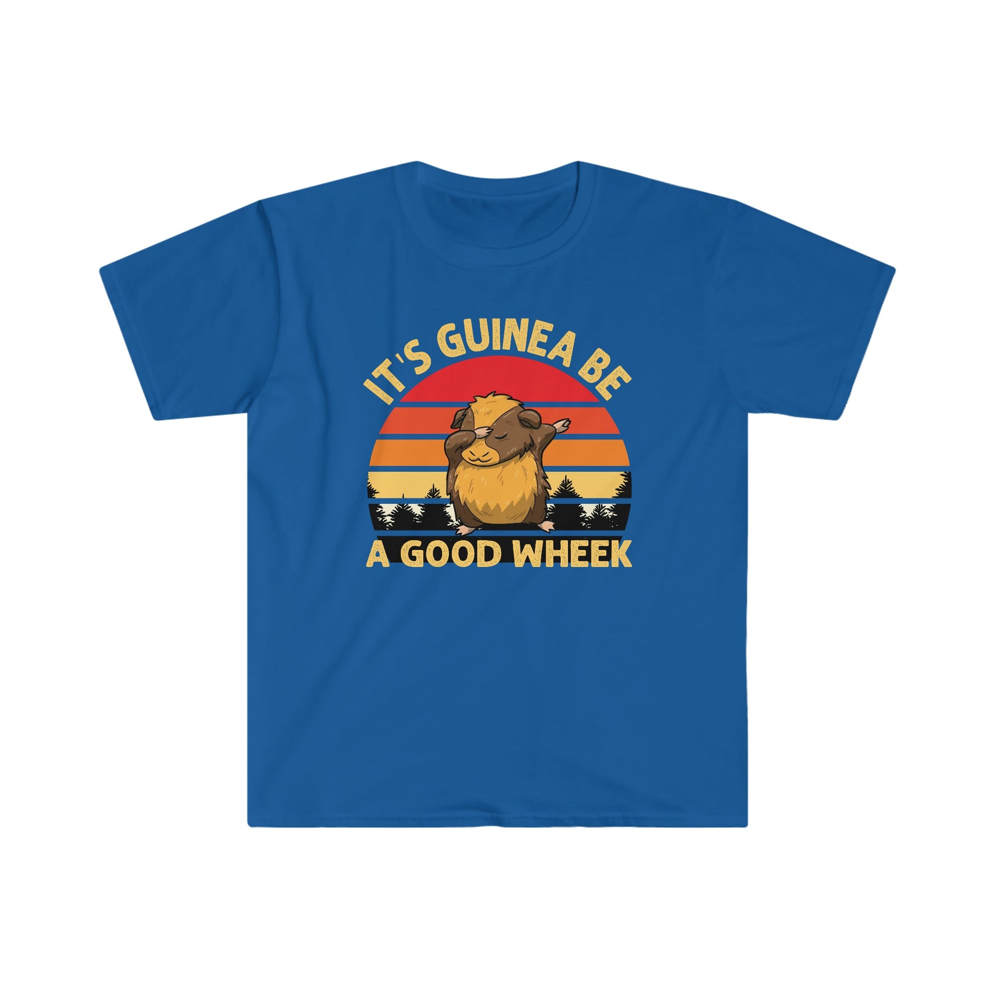 Its Guinea Be a Good Wheek - Unisex Softstyle T-Shirt - Ohio Custom Designs & Apparel LLC