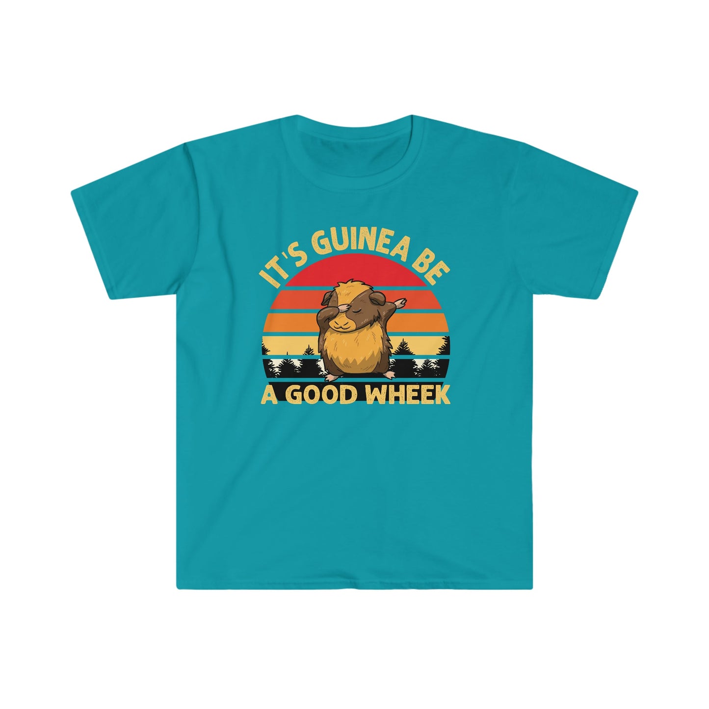 Its Guinea Be a Good Wheek - Unisex Softstyle T-Shirt - Ohio Custom Designs & Apparel LLC