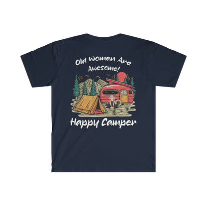 Old Women Are Awesome Happy Camper - Unisex Softstyle T-Shirt - Ohio Custom Designs & Apparel LLC
