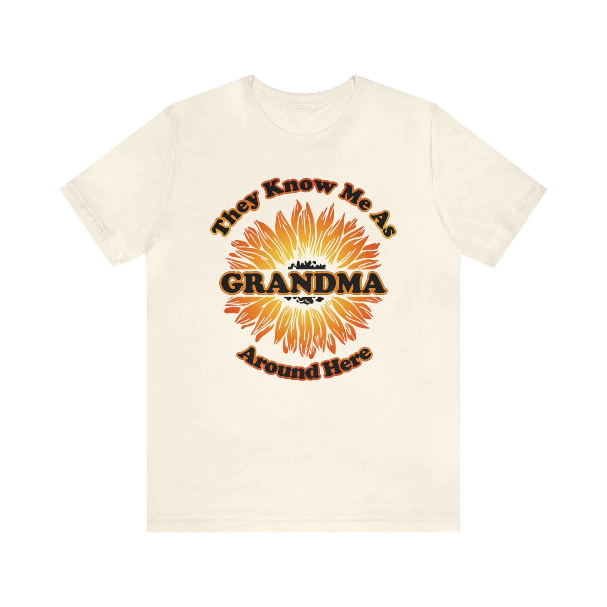 They Know Me As Grandma Around Here Sunflower - Unisex Jersey Short Sleeve Tee - Ohio Custom Designs & Apparel LLC