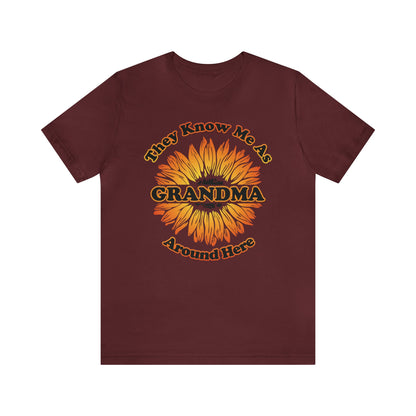 They Know Me As Grandma Around Here Sunflower - Unisex Jersey Short Sleeve Tee - Ohio Custom Designs & Apparel LLC