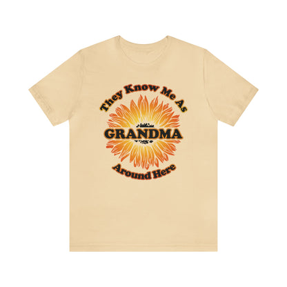 They Know Me As Grandma Around Here Sunflower - Unisex Jersey Short Sleeve Tee - Ohio Custom Designs & Apparel LLC