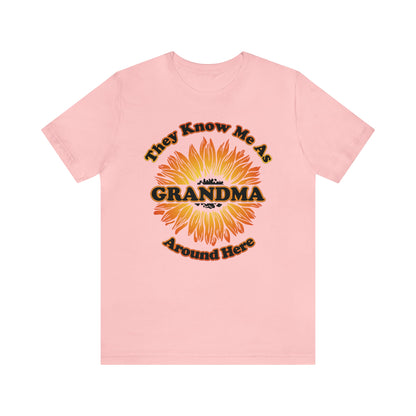 They Know Me As Grandma Around Here Sunflower - Unisex Jersey Short Sleeve Tee - Ohio Custom Designs & Apparel LLC