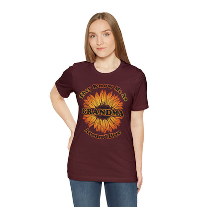 They Know Me As Grandma Around Here Sunflower - Unisex Jersey Short Sleeve Tee - Ohio Custom Designs & Apparel LLC