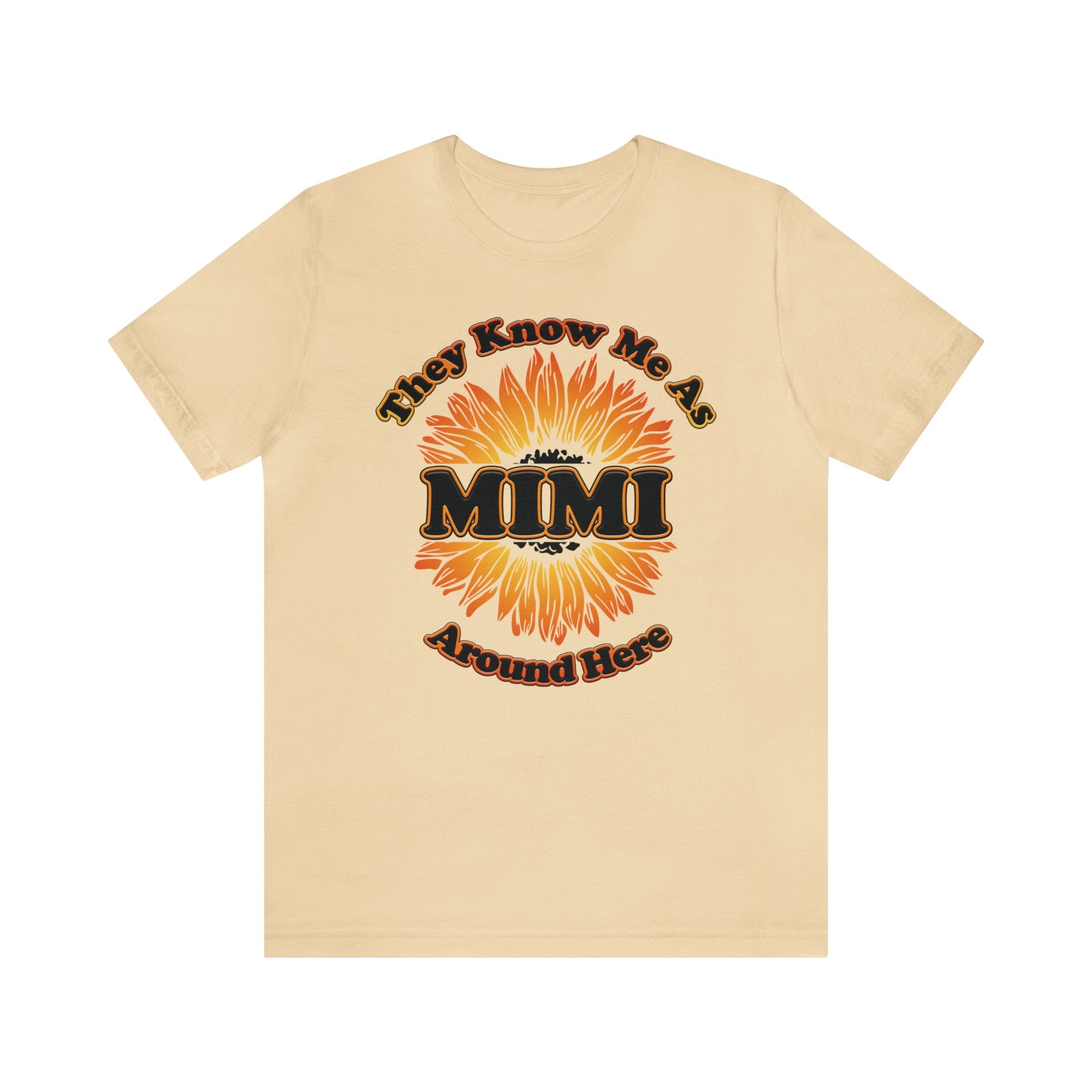 They Know Me As MIMI Around Here Sunflower - Unisex Jersey Short Sleeve Tee - Ohio Custom Designs & Apparel LLC