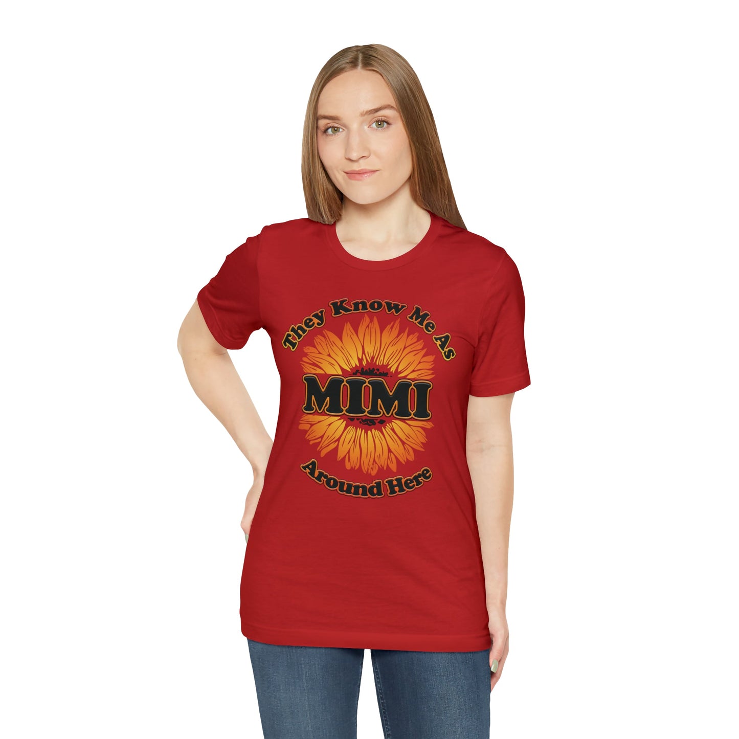 They Know Me As MIMI Around Here Sunflower - Unisex Jersey Short Sleeve Tee - Ohio Custom Designs & Apparel LLC